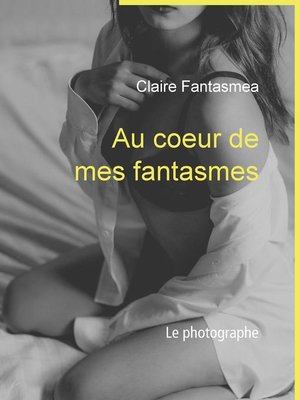 cover image of Au coeur de mes fantasmes